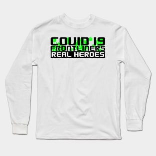 Covid-19 Frontliners Real Heroes Long Sleeve T-Shirt